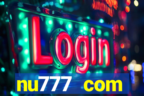 nu777 com plataforma de jogos